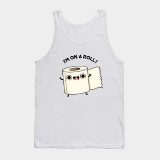 On A Roll Funny Toilet Paper Pun Tank Top